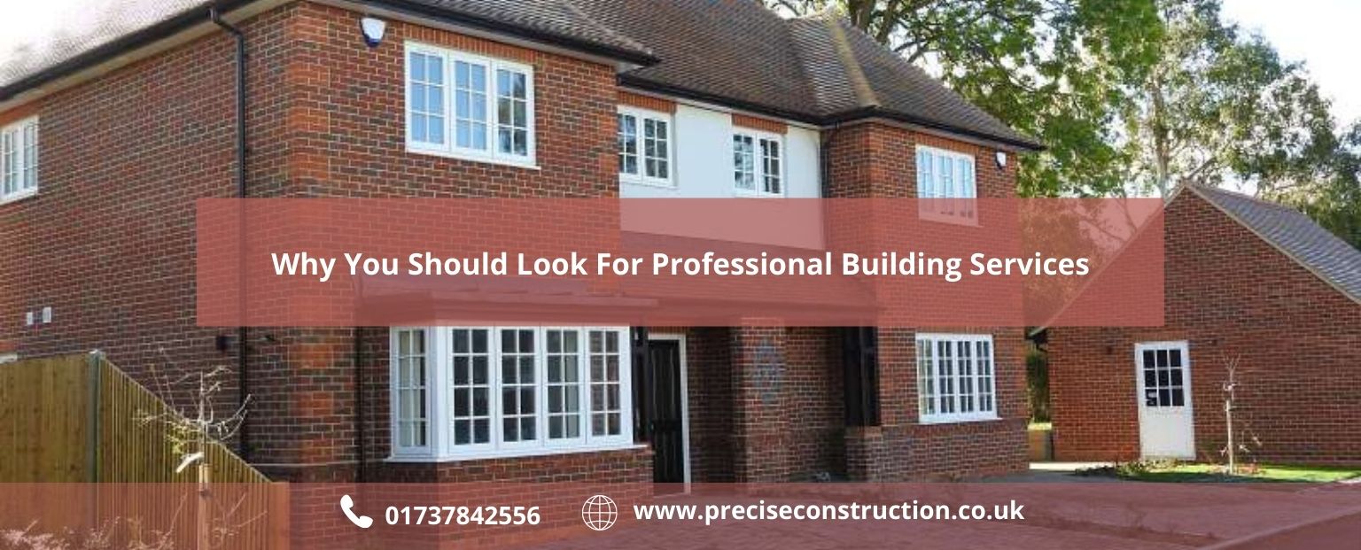 Why You Should Look For Professional Building Services